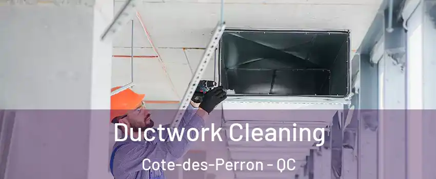  Ductwork Cleaning Cote-des-Perron - QC