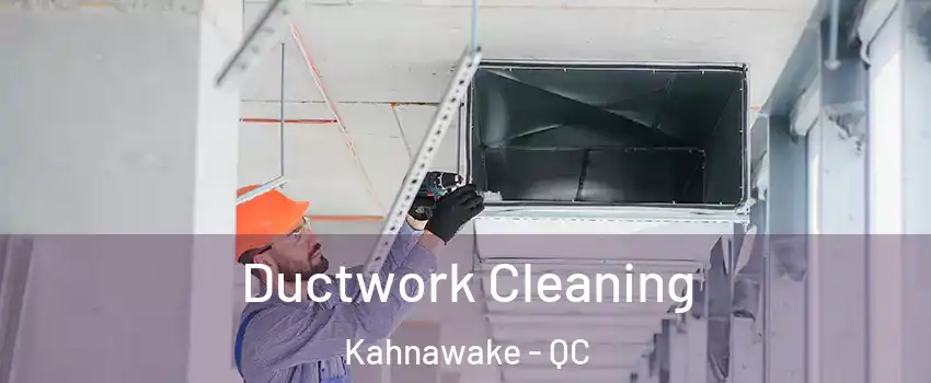  Ductwork Cleaning Kahnawake - QC