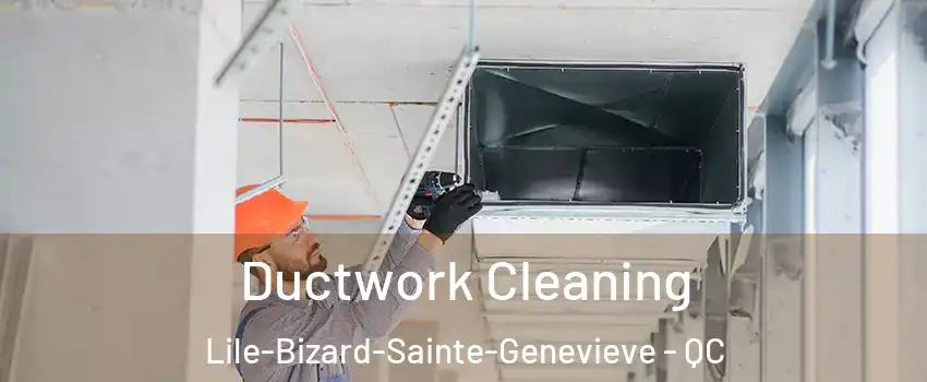  Ductwork Cleaning Lile-Bizard-Sainte-Genevieve - QC