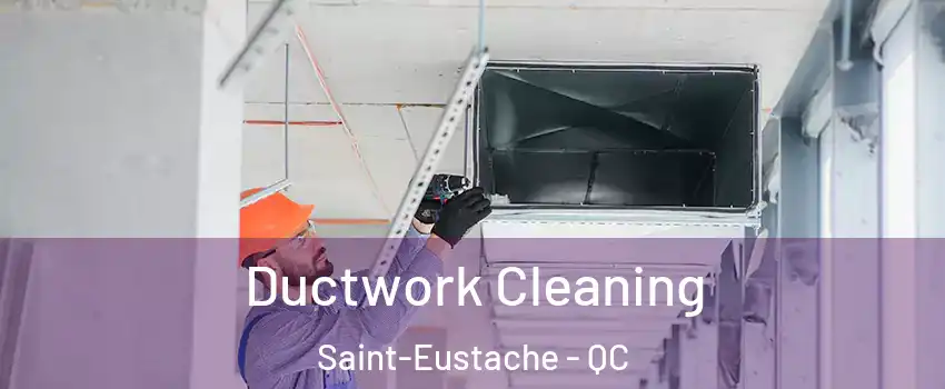  Ductwork Cleaning Saint-Eustache - QC