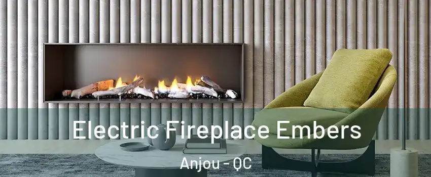  Electric Fireplace Embers Anjou - QC