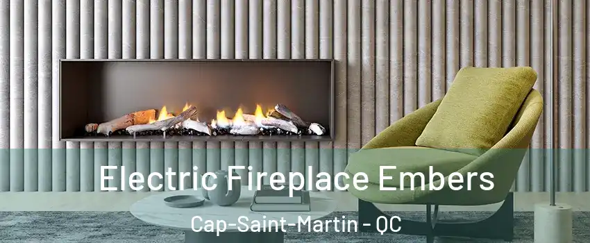  Electric Fireplace Embers Cap-Saint-Martin - QC