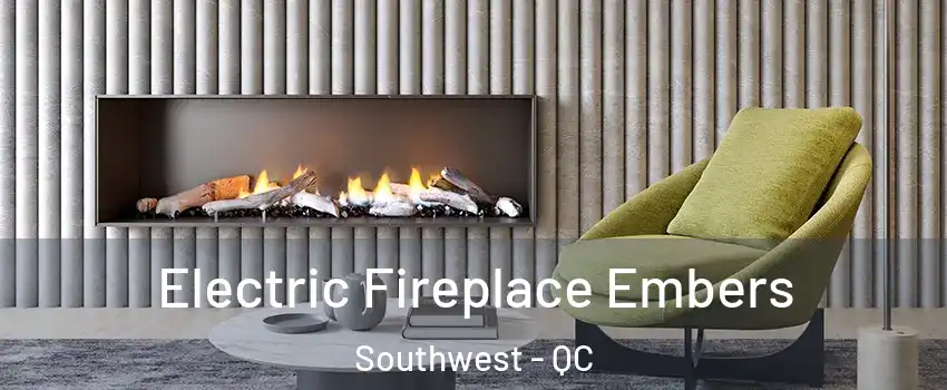  Electric Fireplace Embers Southwest - QC