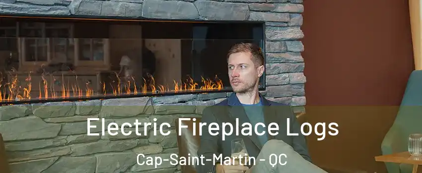  Electric Fireplace Logs Cap-Saint-Martin - QC