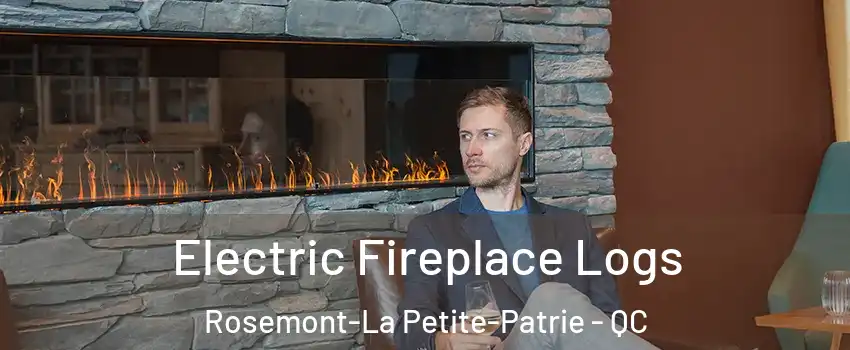  Electric Fireplace Logs Rosemont-La Petite-Patrie - QC