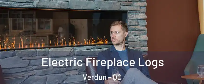  Electric Fireplace Logs Verdun - QC