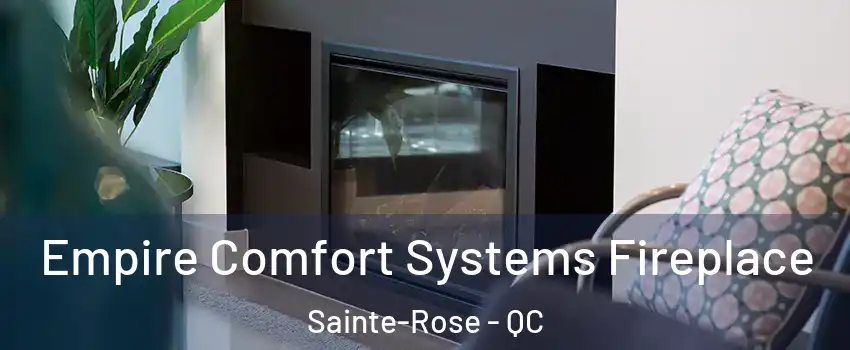  Empire Comfort Systems Fireplace Sainte-Rose - QC