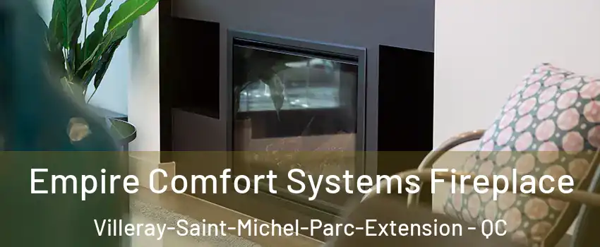 Empire Comfort Systems Fireplace Villeray-Saint-Michel-Parc-Extension - QC
