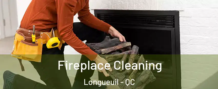  Fireplace Cleaning Longueuil - QC