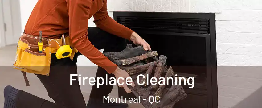  Fireplace Cleaning Montreal - QC