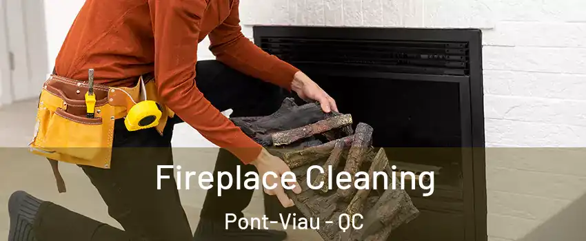  Fireplace Cleaning Pont-Viau - QC