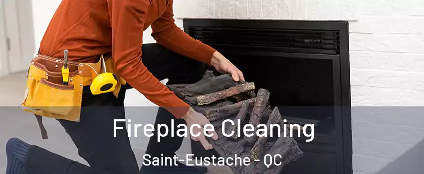  Fireplace Cleaning Saint-Eustache - QC