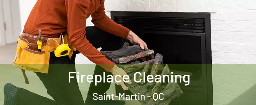  Fireplace Cleaning Saint-Martin - QC