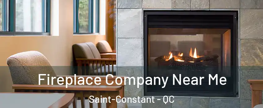  Fireplace Company Near Me Saint-Constant - QC