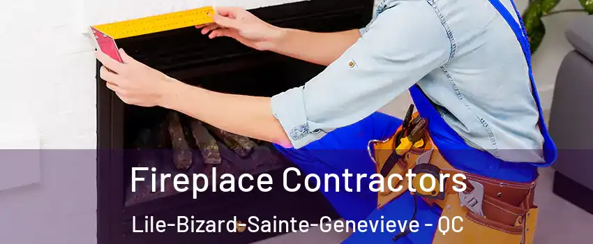 Fireplace Contractors Lile-Bizard-Sainte-Genevieve - QC
