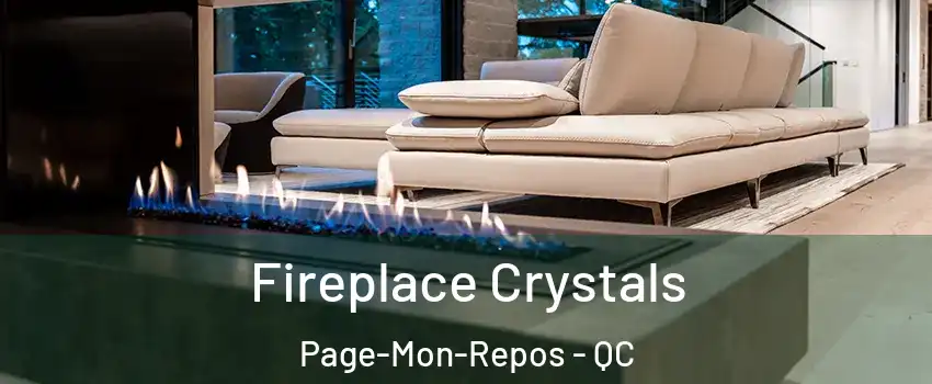  Fireplace Crystals Page-Mon-Repos - QC