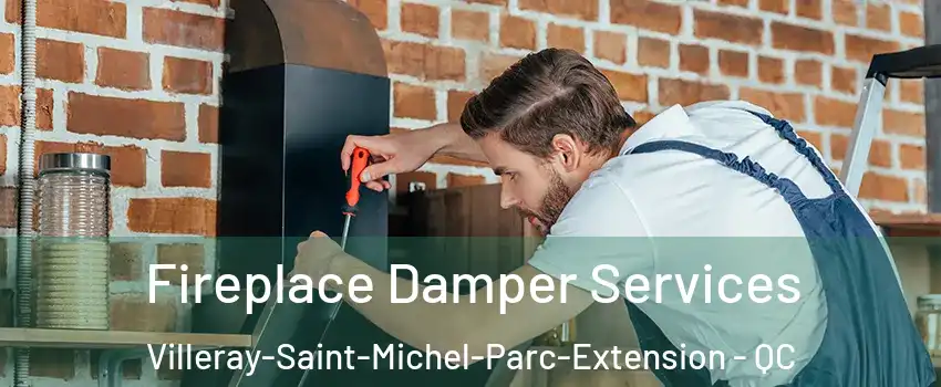  Fireplace Damper Services Villeray-Saint-Michel-Parc-Extension - QC