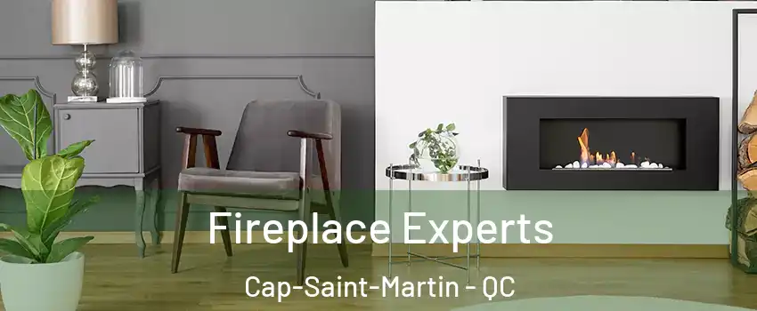  Fireplace Experts Cap-Saint-Martin - QC