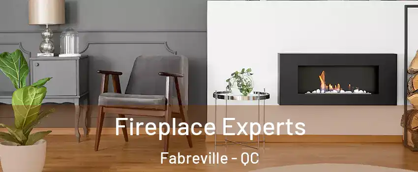  Fireplace Experts Fabreville - QC