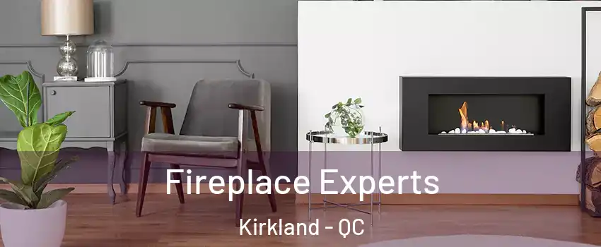  Fireplace Experts Kirkland - QC