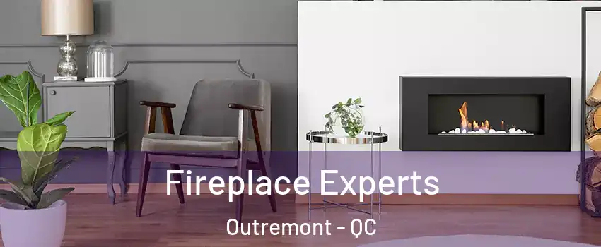  Fireplace Experts Outremont - QC