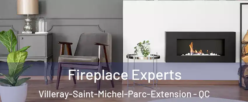  Fireplace Experts Villeray-Saint-Michel-Parc-Extension - QC