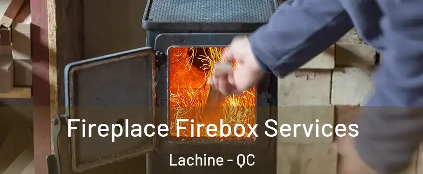  Fireplace Firebox Services Lachine - QC