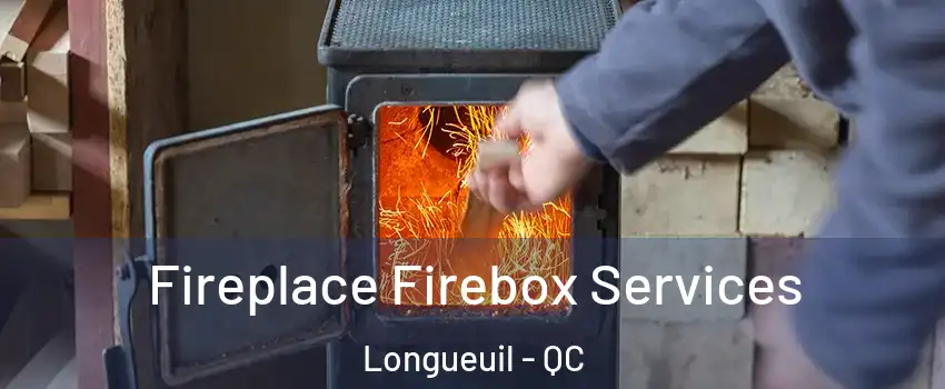  Fireplace Firebox Services Longueuil - QC