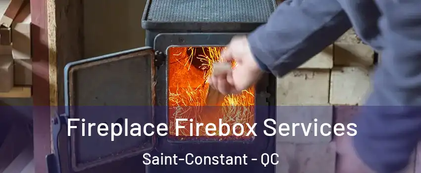 Fireplace Firebox Services Saint-Constant - QC