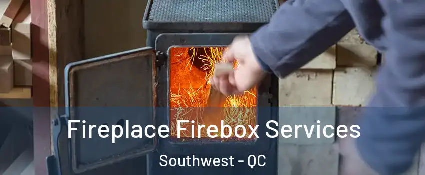  Fireplace Firebox Services Southwest - QC