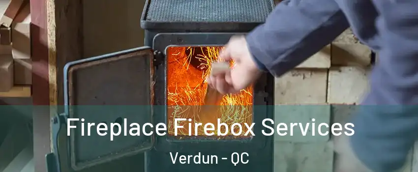  Fireplace Firebox Services Verdun - QC