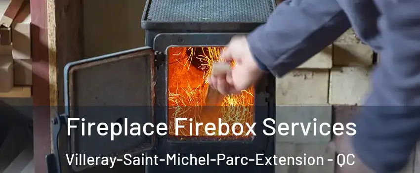  Fireplace Firebox Services Villeray-Saint-Michel-Parc-Extension - QC
