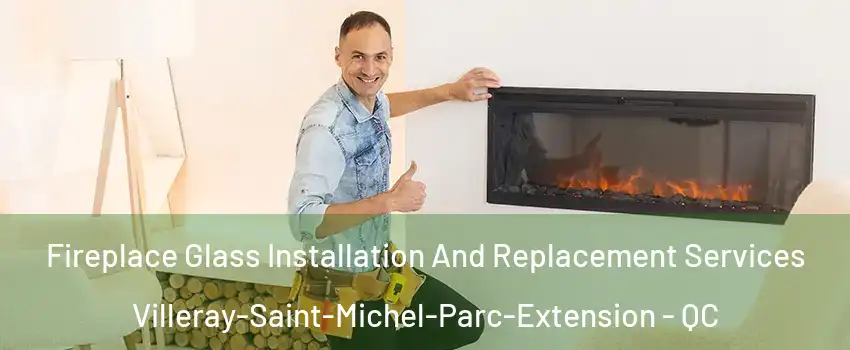  Fireplace Glass Installation And Replacement Services Villeray-Saint-Michel-Parc-Extension - QC