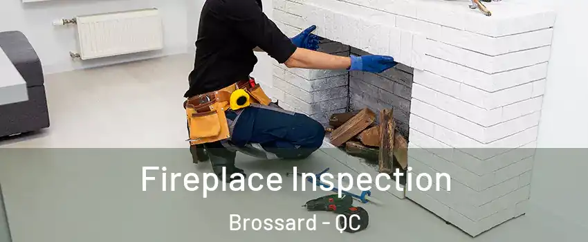  Fireplace Inspection Brossard - QC