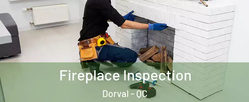  Fireplace Inspection Dorval - QC