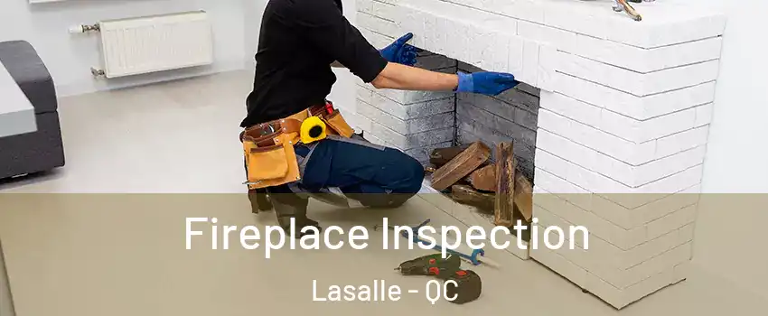  Fireplace Inspection Lasalle - QC