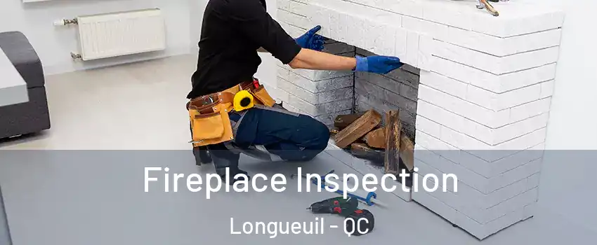  Fireplace Inspection Longueuil - QC