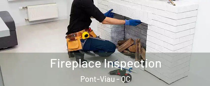  Fireplace Inspection Pont-Viau - QC