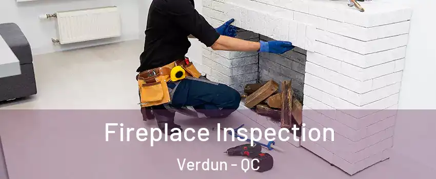  Fireplace Inspection Verdun - QC