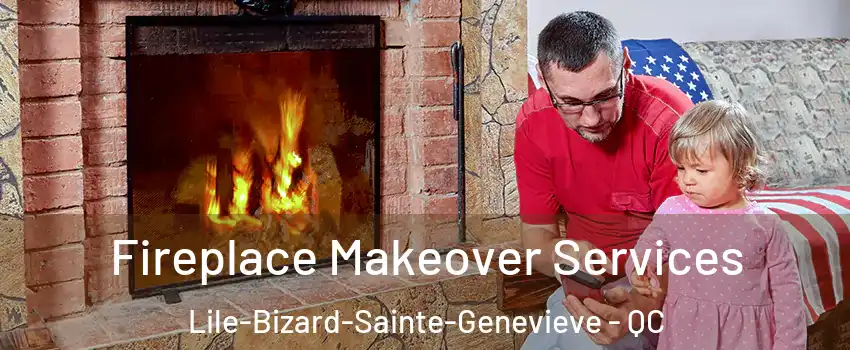  Fireplace Makeover Services Lile-Bizard-Sainte-Genevieve - QC