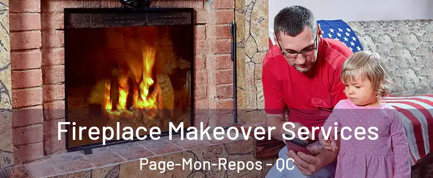  Fireplace Makeover Services Page-Mon-Repos - QC