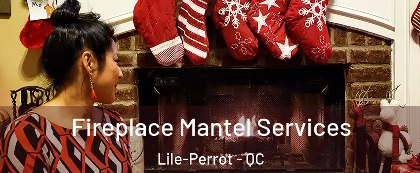  Fireplace Mantel Services Lile-Perrot - QC