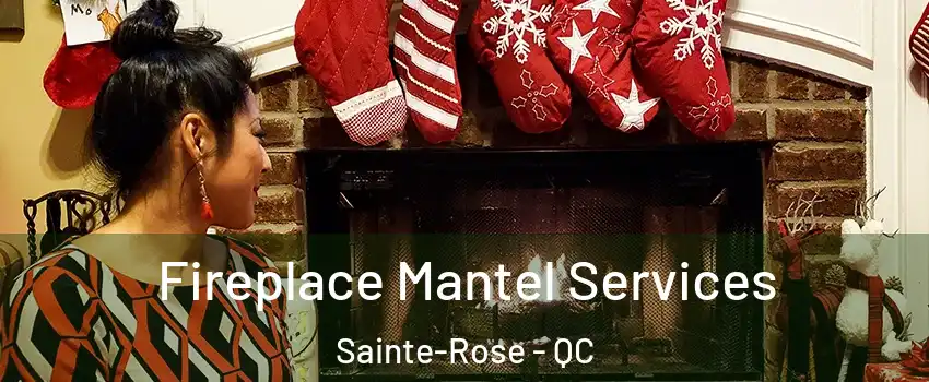  Fireplace Mantel Services Sainte-Rose - QC