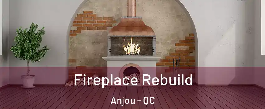  Fireplace Rebuild Anjou - QC