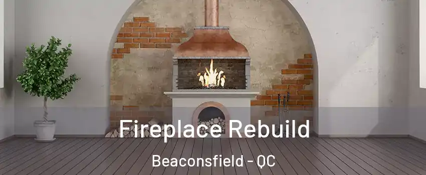  Fireplace Rebuild Beaconsfield - QC