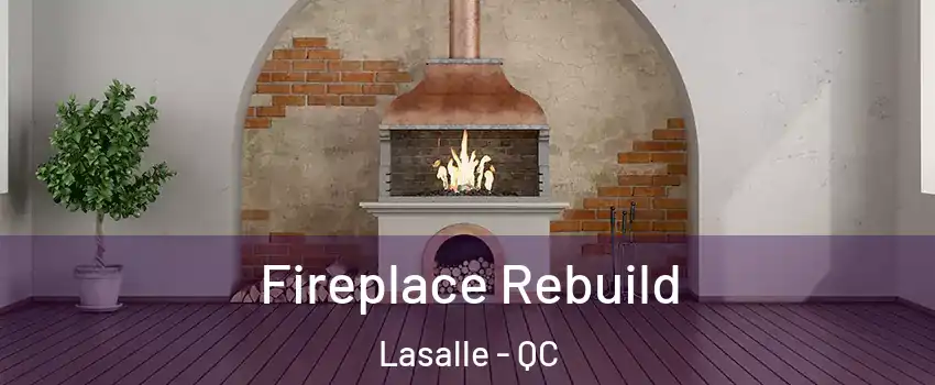  Fireplace Rebuild Lasalle - QC