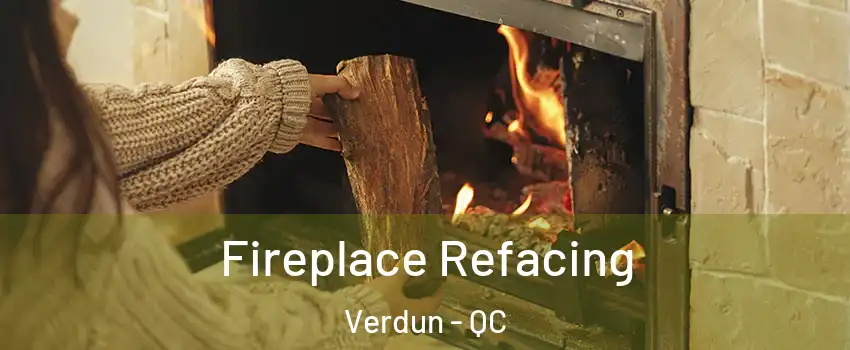  Fireplace Refacing Verdun - QC