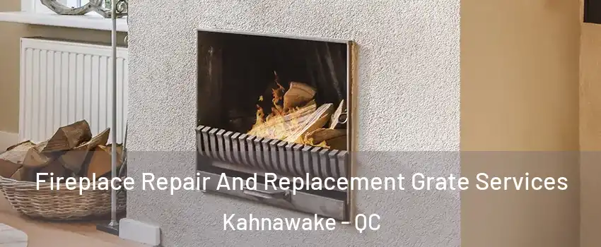  Fireplace Repair And Replacement Grate Services Kahnawake - QC