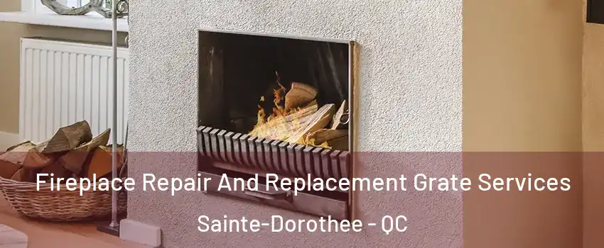  Fireplace Repair And Replacement Grate Services Sainte-Dorothee - QC
