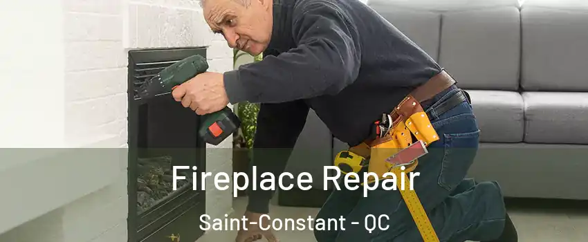  Fireplace Repair Saint-Constant - QC